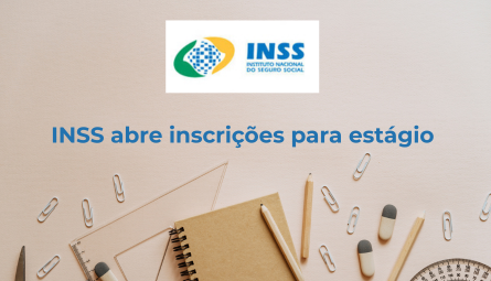O INSS está com as inscrições abertas para processo seletivo de estágio em várias regiões do Brasil